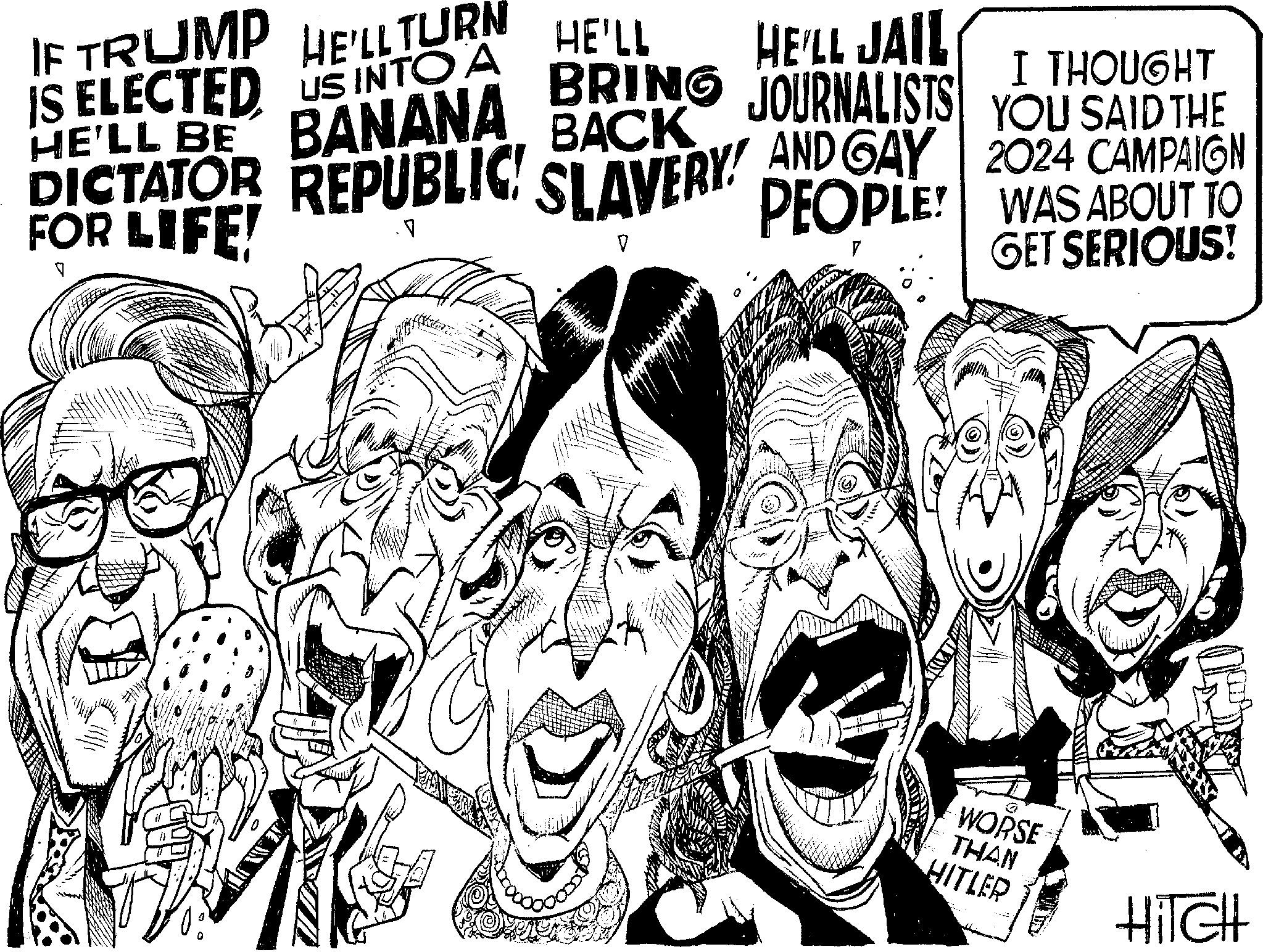 Happy OCR: HE'LL TURN US INTO A BANANA HE'LL HE'LL JAIL BRING JOURNALISTS BACK DICTATOR REPUBLIC SLAVERY! AND GAY LIFE! PEOPLE! V V IF TRUMP IS ELECTED HE'LL BE 7 WJAAR ty M I THOUGHT YOU SAID THE 2024 CAMPAIGN WAS GET SERIOUS! 0 WORSE THAN HITLER HITCH HE'LL TURN US INTO A BANANA HE'LL HE'LL JAIL BRING JOURNALISTS BACK DICTATOR REPUBLIC SLAVERY ! AND GAY LIFE ! PEOPLE ! V V IF TRUMP IS ELECTED HE'LL BE 7 WJAAR ty M I THOUGHT YOU SAID THE 2024 CAMPAIGN WAS GET SERIOUS ! 0 WORSE THAN HITLER HITCH