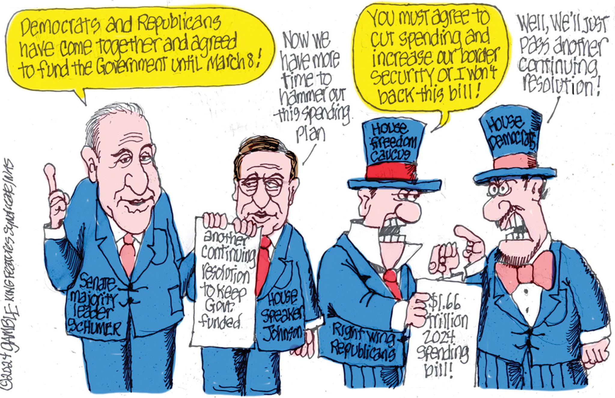 Conversation OCR: Democrats and Republicans have come together and agreed Now we to fund the Government until March 8! have more suntatem pubs samas on How tes Senate majority. leader SCHUMER www- another Continuing resolution time to hammer our this spending plan HOUSE to keep GOV funded Speaker ·Johnson You must agree to Cut Spending and increase our border Security or I Won't back this bill! House freedom caucus Right Wing Republicans 2$1.66 Strillion 2024 Spending bill! wellwe'll JUST Pass another continuing resolution! HOUSE Democrats Democrats and Republicans have come together and agreed Now we to fund the Government until March 8 ! have more suntatem pubs samas on How tes Senate majority . leader SCHUMER www another Continuing resolution time to hammer our this spending plan HOUSE to keep GOV funded Speaker · Johnson You must agree to Cut Spending and increase our border Security or I Won't back this bill ! House freedom caucus Right Wing Republicans 2 $ 1.66 Strillion 2024 Spending bill ! wellwe'll JUST Pass another continuing resolution ! HOUSE Democrats