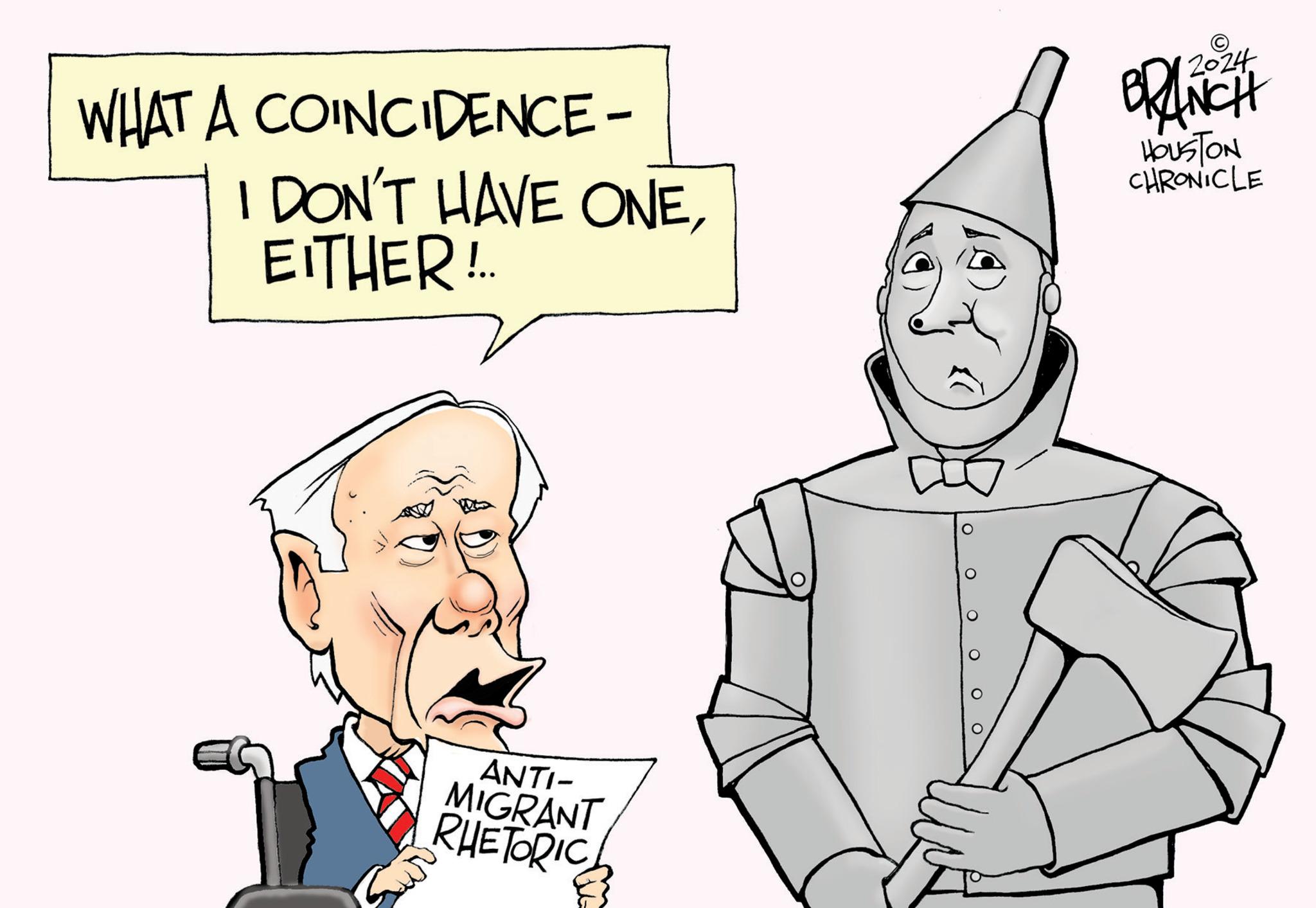 Happy OCR: WHAT A COINCIDENCE- - I DON'T HAVE ONEEITHER!.. ANTI- MIGRANT RHETORIC O 2024 BRANCH HOUSTON CHRONICLE WHAT A COINCIDENCE - I DON'T HAVE ONEEITHER ! .. ANTI MIGRANT RHETORIC O 2024 BRANCH HOUSTON CHRONICLE