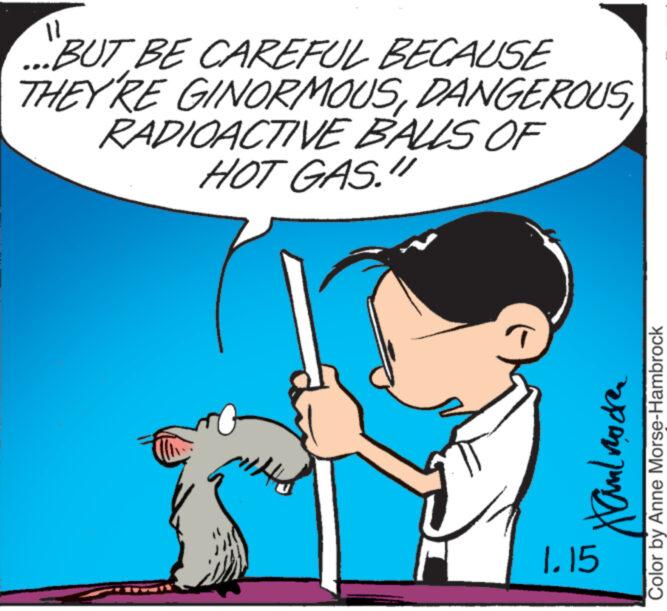 Gesture OCR: 11 ...BUT BE CAREFUL BECAUSE THEY'RE GINORMOUSDANGEROUS RADIOACTIVE BALLS OF HOT GAS." Haml rocken Color by Anne Morse-Hambrock 1.15 11 ... BUT BE CAREFUL BECAUSE THEY'RE GINORMOUSDANGEROUS RADIOACTIVE BALLS OF HOT GAS . " Haml rocken Color by Anne Morse - Hambrock 1.15