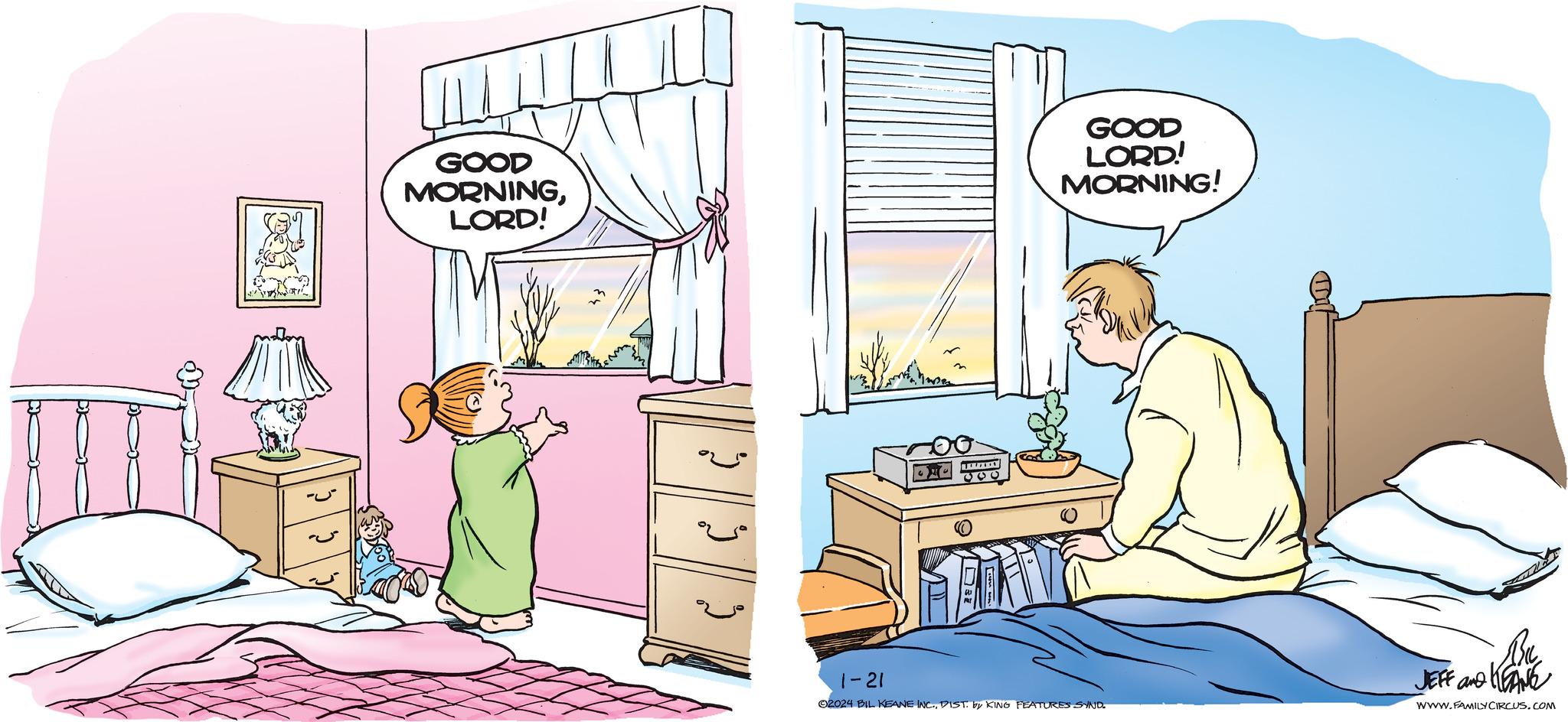 Illustration OCR: GOOD MORNINGLORD! Ç GOOD LORD! MORNING! 1-21 02024 BIL KEANE INC.DIST. by KING FEATURES SYND Bu JEFF and KEANE WWW.FAMILY CIRCUS.COM GOOD MORNINGLORD ! Ç GOOD LORD ! MORNING ! 1-21 02024 BIL KEANE INC .DIST . by KING FEATURES SYND Bu JEFF and KEANE WWW.FAMILY CIRCUS.COM