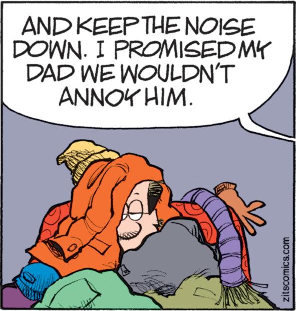 Happy OCR: AND KEEP THE NOISE DOWN. I PROMISED MY DAD WE WOULDN'T ANNOK HIM. wa www THV zitscomics.com AND KEEP THE NOISE DOWN . I PROMISED MY DAD WE WOULDN'T ANNOK HIM . wa www THV zitscomics.com