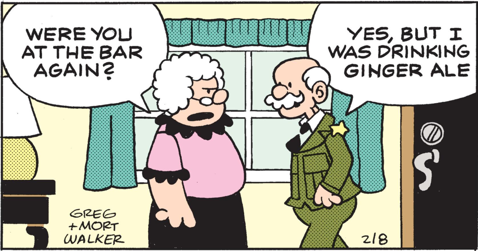 Interaction OCR: WERE YOU AT THE BAR AGAIN? GREG +MORT WALKER Tequaqua YESBUT I WAS DRINKING GINGER ALE 218 a S' WERE YOU AT THE BAR AGAIN ? GREG + MORT WALKER Tequaqua YESBUT I WAS DRINKING GINGER ALE 218 a S '