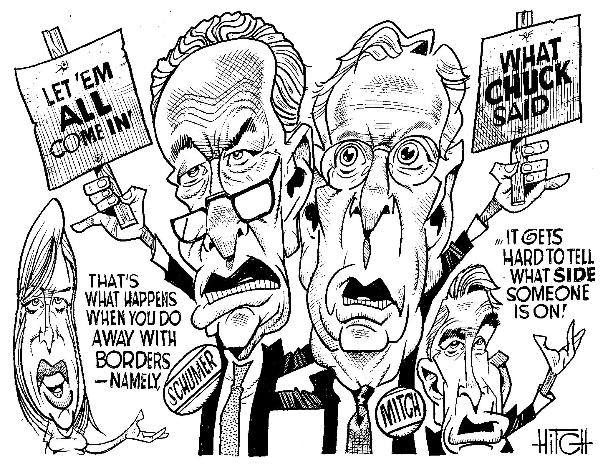 Style OCR: LET 'EM ALL COME IN! THAT'S WHAT HAPPENS WHEN YOU DO AWAY WITH BORDERS -NAMELYSCHUMER The MITCH WHAT CHUCK SAID WHE IT GETS HARD TO TELL WHAT SIDE SOMEONE IS ON! HE HiIGH LET ' EM ALL COME IN ! THAT'S WHAT HAPPENS WHEN YOU DO AWAY WITH BORDERS -NAMELYSCHUMER The MITCH WHAT CHUCK SAID WHE IT GETS HARD TO TELL WHAT SIDE SOMEONE IS ON ! HE HiIGH