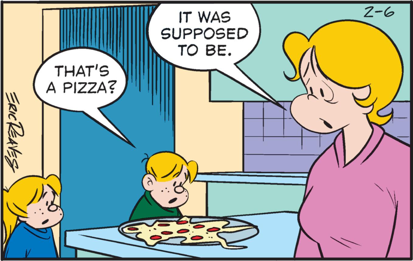 Conversation OCR: ERIC REAVES THAT'S A PIZZA? IT WAS SUPPOSED TO BE. 2-6 ERIC REAVES THAT'S A PIZZA ? IT WAS SUPPOSED TO BE . 2-6