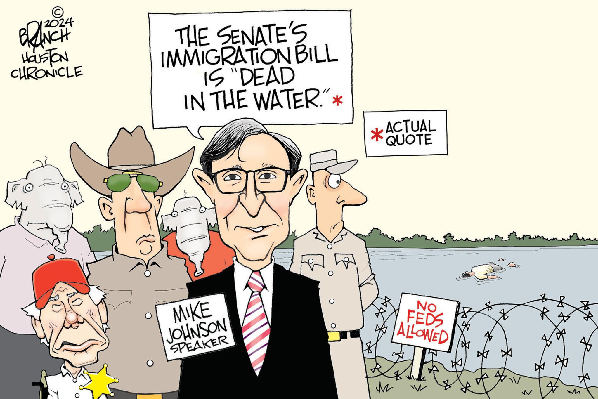 Suit OCR: 12024 HOUSTON CHRONICLE THE SENATE'S IMMIGRATION BILL IS "DEAD IN THE WATER." * MIKE JOHNSON SPEAKER ha 8 ACTUAL QUOTE M NO FEDS ALLOWED 4 12024 HOUSTON CHRONICLE THE SENATE'S IMMIGRATION BILL IS " DEAD IN THE WATER . " * MIKE JOHNSON SPEAKER ha 8 ACTUAL QUOTE M NO FEDS ALLOWED 4