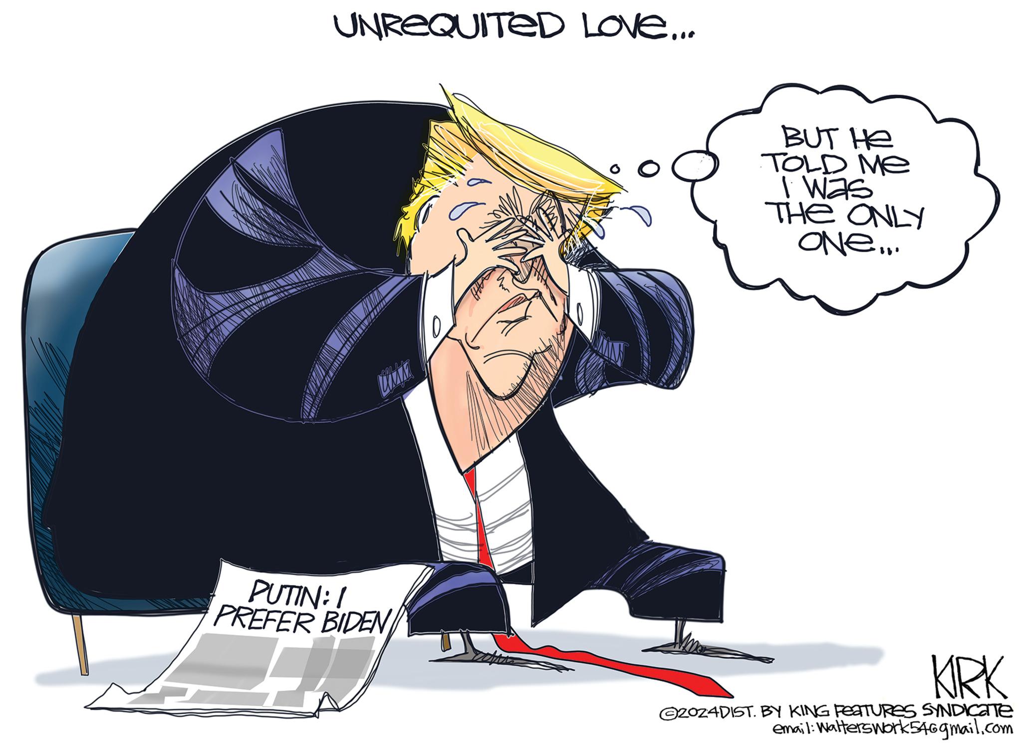 Graphics OCR: UNREQUITED Love... PUTIN: 1 PREFER BIDEN BUT HE TOLD ME I was THE ONLY ONE... KIRK @20z4DIST. BY KING FEATURES SYNDICATE email: Walterswork546gmail.com UNREQUITED Love ... PUTIN : 1 PREFER BIDEN BUT HE TOLD ME I was THE ONLY ONE ... KIRK @ 20z4DIST . BY KING FEATURES SYNDICATE email : Walterswork546gmail.com
