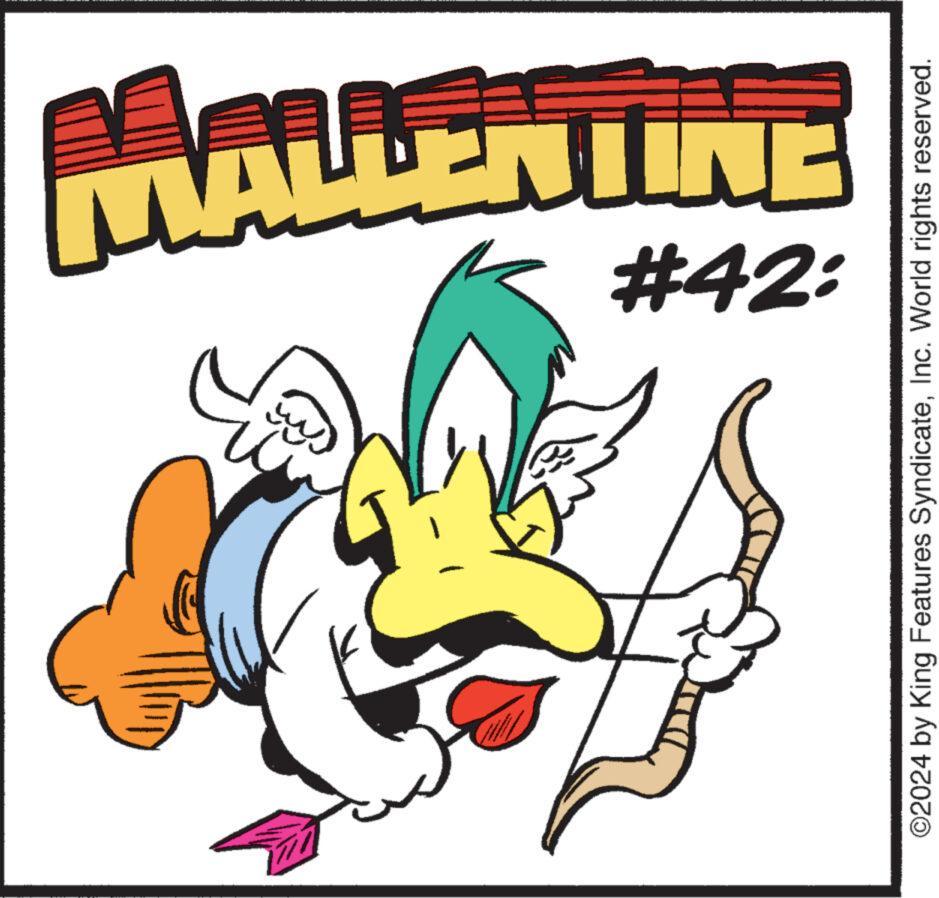 Drawing OCR: #42: MALLENTINE ©2024 by King Features SyndicateInc. World rights reserved. # 42 : MALLENTINE © 2024 by King Features SyndicateInc. World rights reserved .