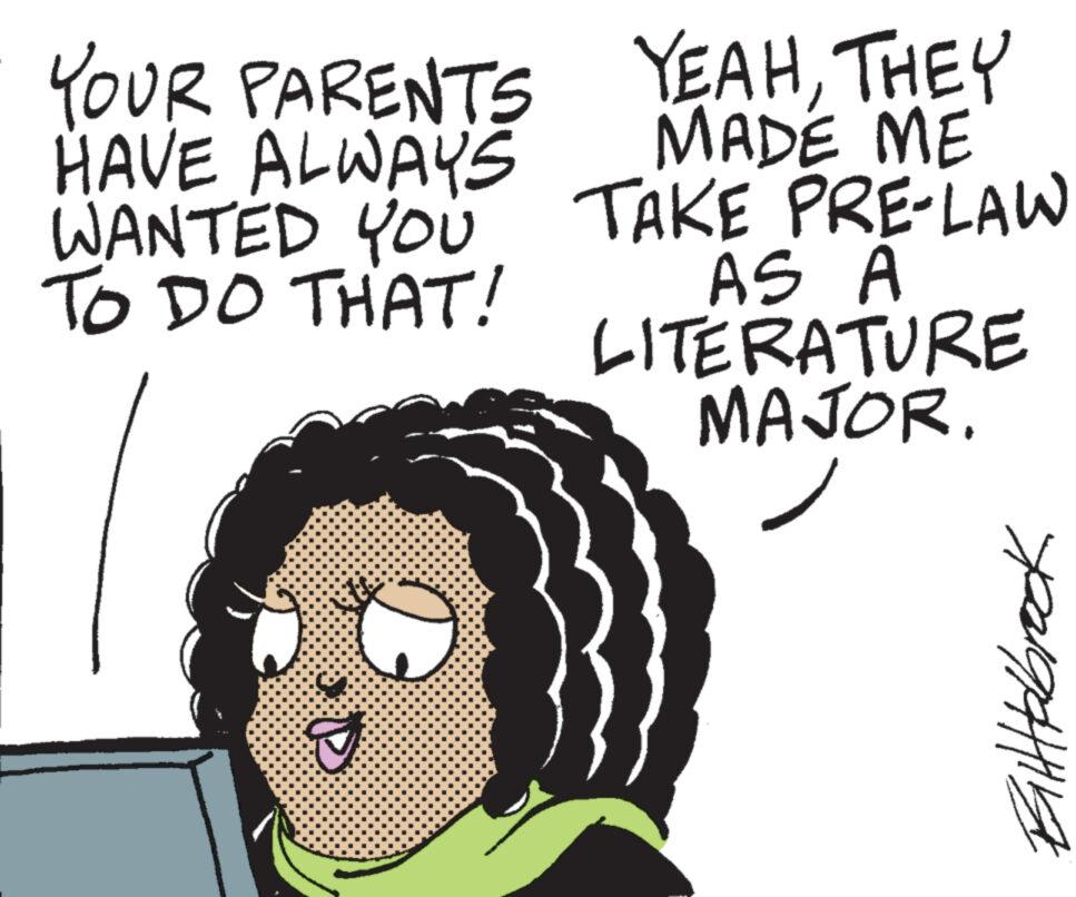 Font OCR: YOUR PARENTS HAVE ALWAYS WANTED YOU TO DO THAT! YEAHTHEY MADE ME TAKE PRE-LAW AS A LITERATURE MAJOR. GitHolbrook YOUR PARENTS HAVE ALWAYS WANTED YOU TO DO THAT ! YEAHTHEY MADE ME TAKE PRE - LAW AS A LITERATURE MAJOR . GitHolbrook