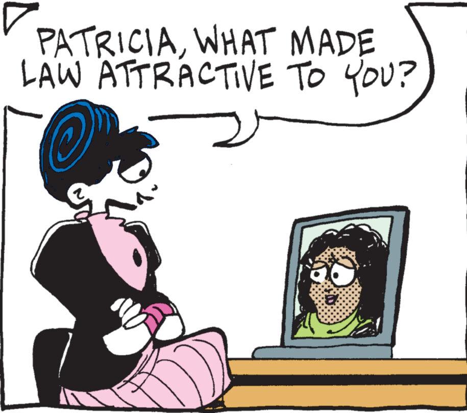 Happy OCR: PATRICIAWHAT MADE LAW ATTRACTIVE TO YOU? 2 PATRICIAWHAT MADE LAW ATTRACTIVE TO YOU ? 2