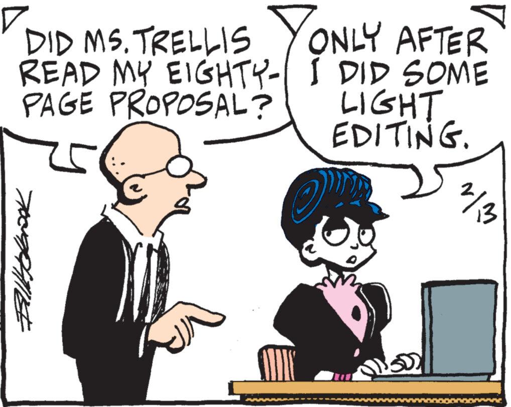 Happy OCR: DID MS. TRELLIS READ MY EIGHTY- PAGE PROPOSAL? APHIES ONLY AFTER I DID SOME LIGHT EDITING. 50% 2/1/13 DID MS . TRELLIS READ MY EIGHTY PAGE PROPOSAL ? APHIES ONLY AFTER I DID SOME LIGHT EDITING . 50 % 2/1/13
