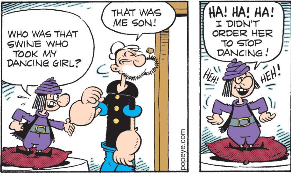 Parallel OCR: WHO WAS THAT SWINE WHO TOOK MY DANCING GIRL? C THAT WAS ME SON! popeye.com HA! HA! HA! I DIDN'T ORDER HER TO STOP DANCING! HEH! HEH! WHO WAS THAT SWINE WHO TOOK MY DANCING GIRL ? C THAT WAS ME SON ! popeye.com HA ! HA ! HA ! I DIDN'T ORDER HER TO STOP DANCING ! HEH ! HEH !