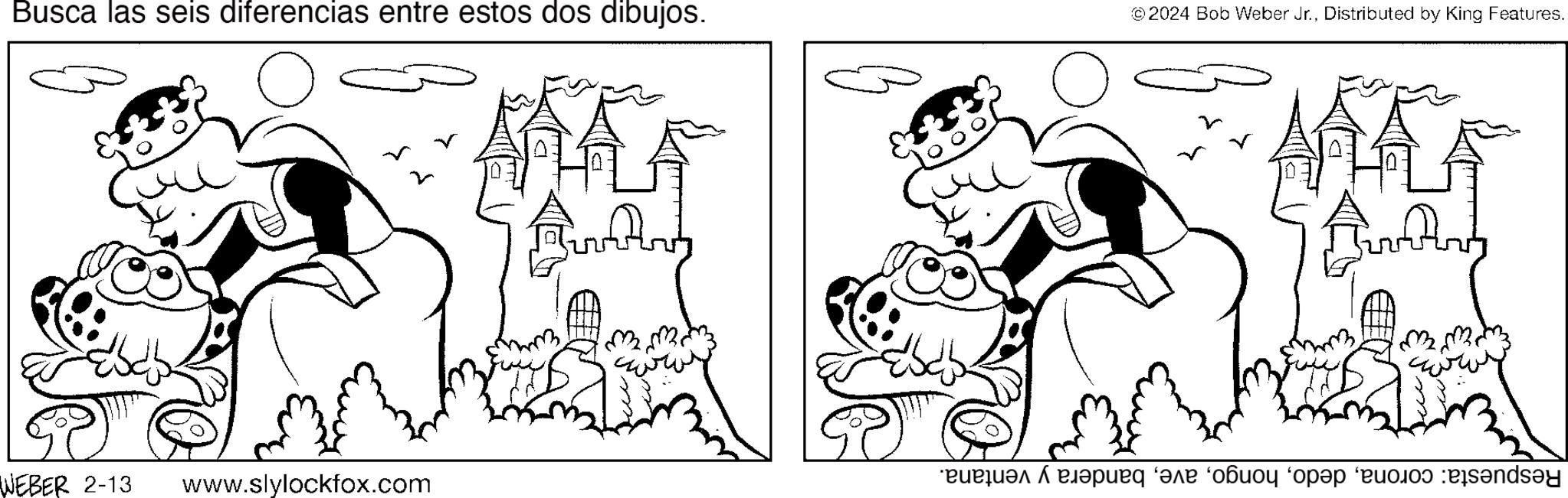 Happy OCR: Busca las seis diferencias entre estos dos dibujos. WEBER 2-13 www.slylockfox.com A Binding m2 ©2024 Bob Weber Jr.Distributed by King Features. MLA thanking malig uq ?ë obou op sy Busca las seis diferencias entre estos dos dibujos . WEBER 2-13 www.slylockfox.com A Binding m2 © 2024 Bob Weber Jr.Distributed by King Features . MLA thanking malig uq ?ë obou op sy