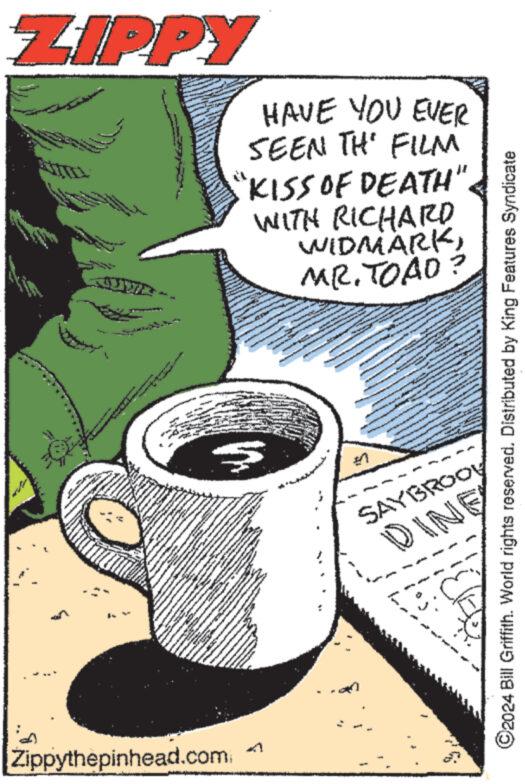 Drawing OCR: ZIPPY for ?? wwwwww W w 40 M UN ZE LAI SA *** wwwwww www. www www. All S per Range www ***** PA www. E 405. www. MANGA www 20 AXXX www. www. HAVE YOU EVER SEEN TH' FILMA "KISS OF DEATH". WITH RICHARD WIDMARKMR.TOAD? Zippythepinhead.com whe 2 Mtw SAE www. 23004 **** SAYBRO DINE wat we ?2024 Bill Griffith. World rights reserved. Distributed by King Features Syndicate ZIPPY for ?? wwwwww W w 40 M UN ZE LAI SA *** wwwwww www . www www . All S per Range www ***** PA www . E 405 . www . MANGA www 20 AXXX www . www . HAVE YOU EVER SEEN TH ' FILMA " KISS OF DEATH " . WITH RICHARD WIDMARKMR.TOAD ? Zippythepinhead.com whe 2 Mtw SAE www . 23004 **** SAYBRO DINE wat we ?2024 Bill Griffith . World rights reserved . Distributed by King Features Syndicate