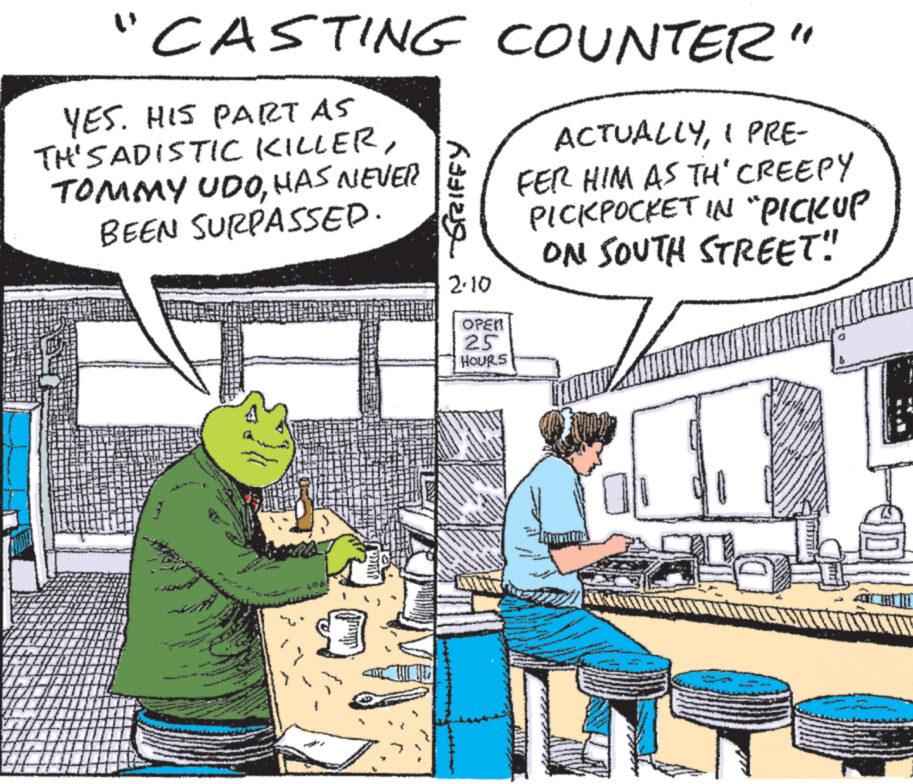 Illustration OCR: "CASTING COUNTER" YES. HIS PART AS TH'SADISTIC KILLERHAS NEVER BEEN SURPASSED. 1.06. JULG K331219 2.10 Rom OPEN 25 HOURS com hasha3- s Lamin DENT p Ko MAU M that ww ***** ACTUALLYI PRE- FER HIM AS TH' CREEPY PICKPOCKET IN "PICKUP ON SOUTH STREET" ANT PHI THR " CASTING COUNTER " YES . HIS PART AS TH'SADISTIC KILLERTOMMY UDOHAS NEVER BEEN SURPASSED . 1.06 . JULG K331219 2.10 Rom OPEN 25 HOURS com hasha3 s Lamin DENT p Ko MAU M that ww ***** ACTUALLYI PRE FER HIM AS TH ' CREEPY PICKPOCKET IN " PICKUP ON SOUTH STREET " ANT PHI THR