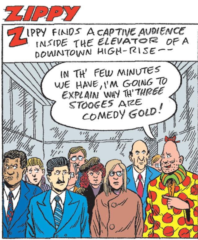 Happy OCR: ZIPPY ZIPPY FINDS A CAPTIVE AUDIENCE THE ELEVATOR OF DOWNTOWN HIGH-RISE-- B A wwww * www. www www www --- S www M M w IN TH' FEW MINUTES WE HAVEI'M GOING TO EXPLAIN WHY TH' THREE STOOGES ARE www. 7 www. MON TAA COMEDY GOLD! www www.w www *** www ~ www. ww wwww }}} www 100 P 77 wwwww T www.n ww ENG e www. ZIPPY ZIPPY FINDS A CAPTIVE AUDIENCE THE ELEVATOR OF DOWNTOWN HIGH - RISE- B A wwww * www . www www www --- S www M M w IN TH ' FEW MINUTES WE HAVEI'M GOING TO EXPLAIN WHY TH ' THREE STOOGES ARE www . 7 www . MON TAA COMEDY GOLD ! www www.w www *** www ~ www . ww wwww } } } www 100 P 77 wwwww T www.n ww ENG e www .