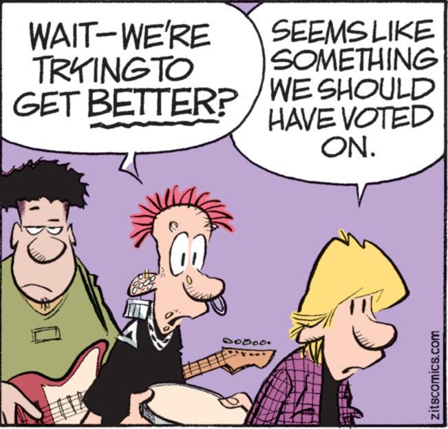 Art OCR: WAIT-WE'RE TRYING TO GET BETTER? 00 SEEMS LIKE SOMETHING WE SHOULD HAVE VOTED ON. DOBoo. zitscomics.com WAIT - WE'RE TRYING TO GET BETTER ? 00 SEEMS LIKE SOMETHING WE SHOULD HAVE VOTED ON . DOBoo . zitscomics.com