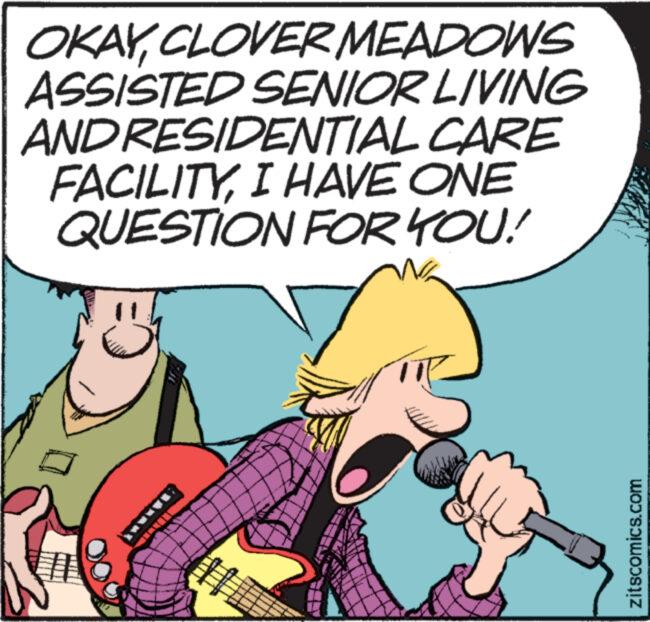 Happy OCR: OKAYCLOVER MEADOWS ASSISTED SENIOR LIVING ANDRESIDENTIAL CARE FACILITYI HAVE ONE QUESTION FOR YOU! HE zitscomics.com OKAYCLOVER MEADOWS ASSISTED SENIOR LIVING ANDRESIDENTIAL CARE FACILITYI HAVE ONE QUESTION FOR YOU ! HE zitscomics.com