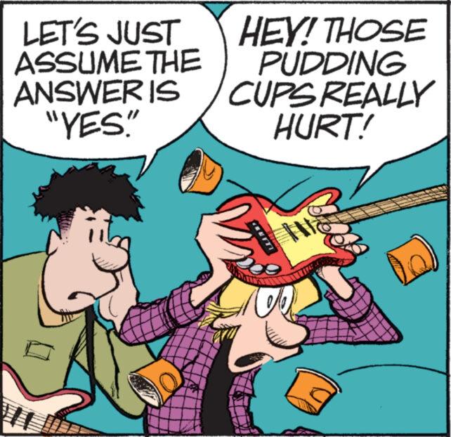 Art OCR: LET'S JUST ASSUME THE HEY! THOSE PUDDING ANSWER IS CUPS REALLY "YES" HURT! i Ho te De LET'S JUST ASSUME THE HEY ! THOSE PUDDING ANSWER IS CUPS REALLY " YES " HURT ! i Ho te De