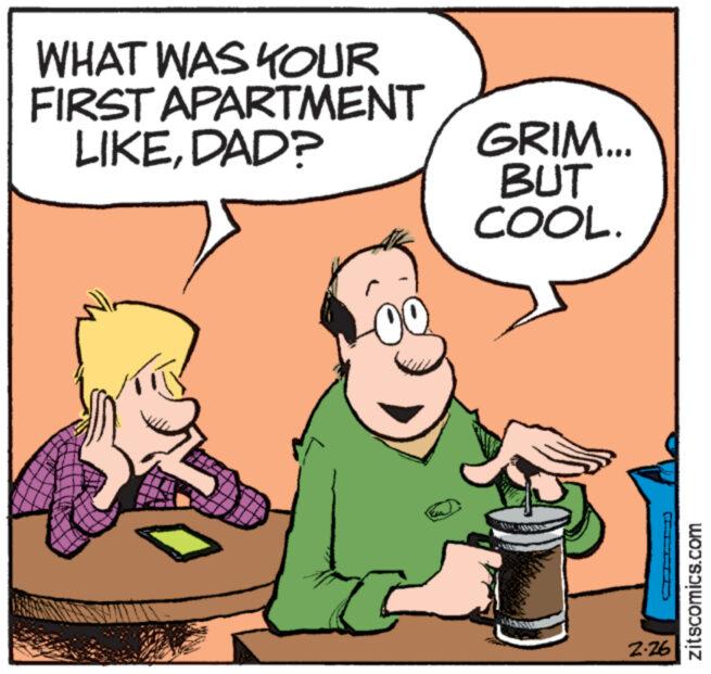 Finger OCR: WHAT WAS KOUR FIRST APARTMENT LIKEDAD? 10 GRIM... BUT COOL. 2.26 zitscomics.com WHAT WAS KOUR FIRST APARTMENT LIKEDAD ? 10 GRIM ... BUT COOL . 2.26 zitscomics.com