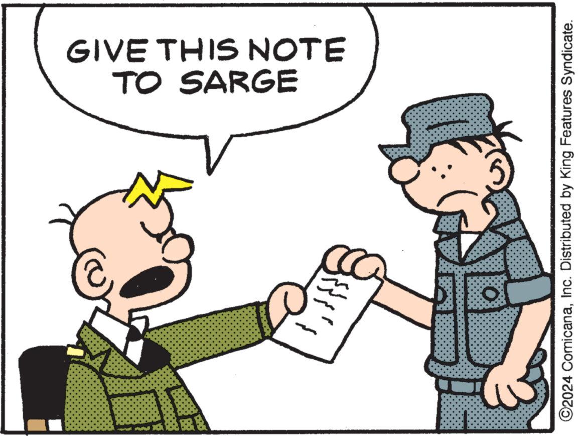Mammal OCR: O 2 TO SARGE GIVE THIS NOTE O2024 ComicanaInc. Distributed by King Features Syndicate. O 2 TO SARGE GIVE THIS NOTE O2024 ComicanaInc. Distributed by King Features Syndicate .