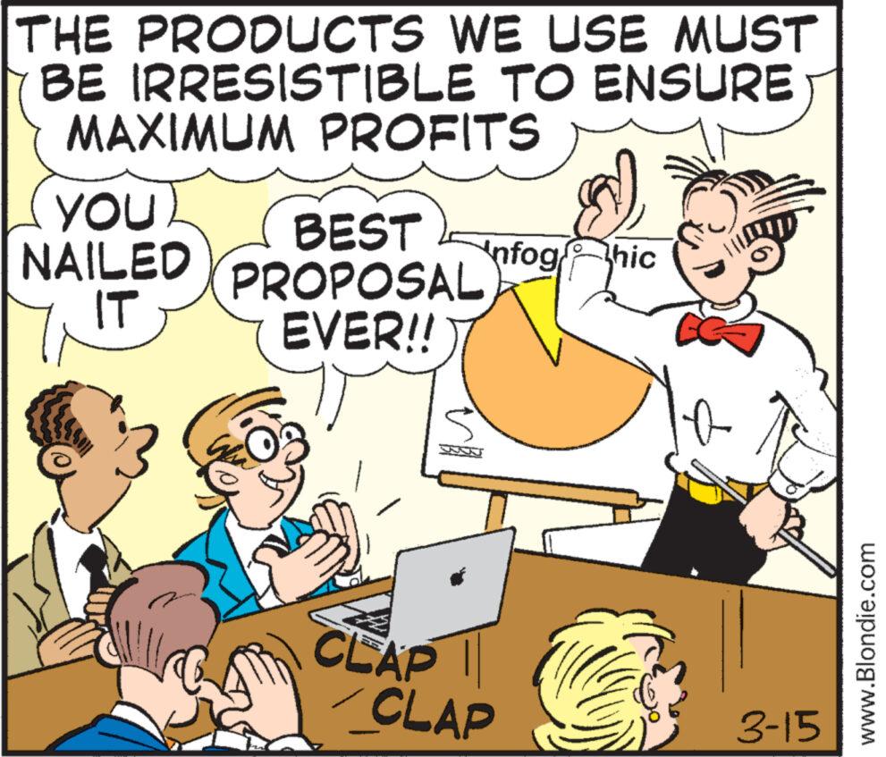 Happy OCR: THE PRODUCTS WE USE MUST BE IRRESISTIBLE TO ENSURE MAXIMUM PROFITS YOU NAILED IT BEST PROPOSAL EVER!! Infoghic CLAP CLAP 11 3-15 www.Blondie.com THE PRODUCTS WE USE MUST BE IRRESISTIBLE TO ENSURE MAXIMUM PROFITS YOU NAILED IT BEST PROPOSAL EVER !! Infoghic CLAP CLAP 11 3-15 www.Blondie.com