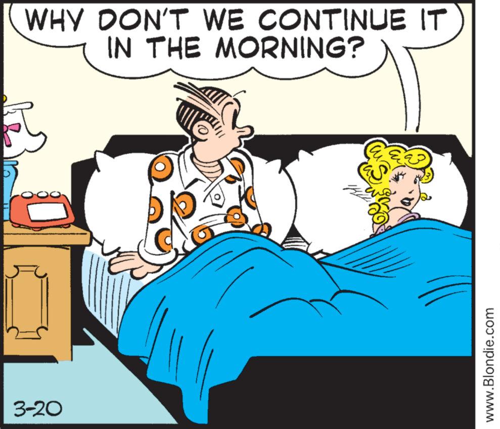 Conversation OCR: 3-20 WHY DON'T WE CONTINUE IT IN THE MORNING? www.Blondie.com 3-20 WHY DON'T WE CONTINUE IT IN THE MORNING ? www.Blondie.com