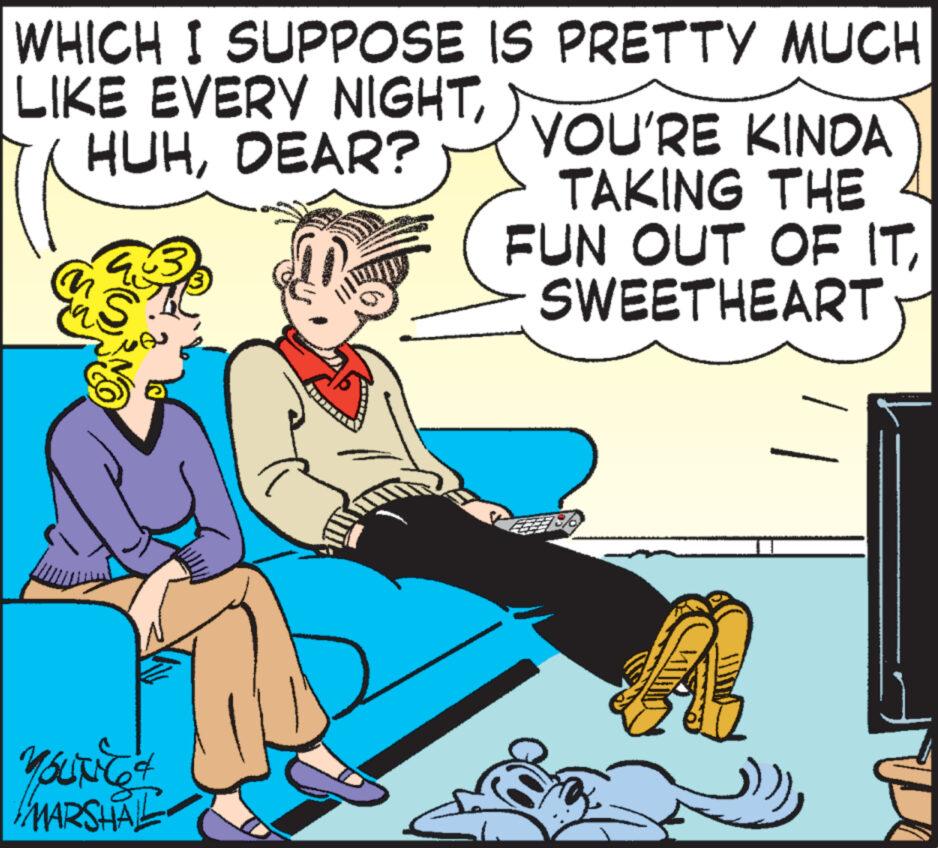 Humour OCR: LIKE EVERY NIGHTDEAR? WHICH I SUPPOSE IS PRETTY MUCH YOU'RE KINDA TAKING THE FUN OUT OF ITYOUNGA YOUTH 64 MARSHAL SWEETHEART LIKE EVERY NIGHTDEAR ? WHICH I SUPPOSE IS PRETTY MUCH YOU'RE KINDA TAKING THE FUN OUT OF ITYOUNGA YOUTH 64 MARSHAL SWEETHEART