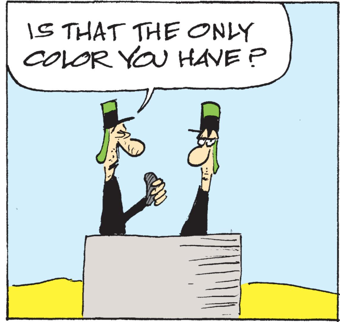 Fictional character OCR: IS THAT THE ONLY COLOR YOU HAVE? $5 IS THAT THE ONLY COLOR YOU HAVE ? $ 5