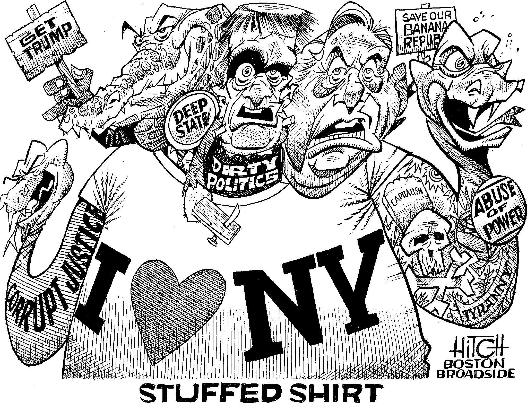 Graphics OCR: GET TRUMP ZDROW DEEP STATE U DIF POTTICEL W MIN -- NY STUFFED SHIRT SAVE OUR BANANA REPUB HON APITALISM NAD ABUSE POWER OF TYRANN HiTGH BOSTON BROADSIDE GET TRUMP ZDROW DEEP STATE U DIF POTTICEL W MIN -- NY STUFFED SHIRT SAVE OUR BANANA REPUB HON APITALISM NAD ABUSE POWER OF TYRANN HiTGH BOSTON BROADSIDE