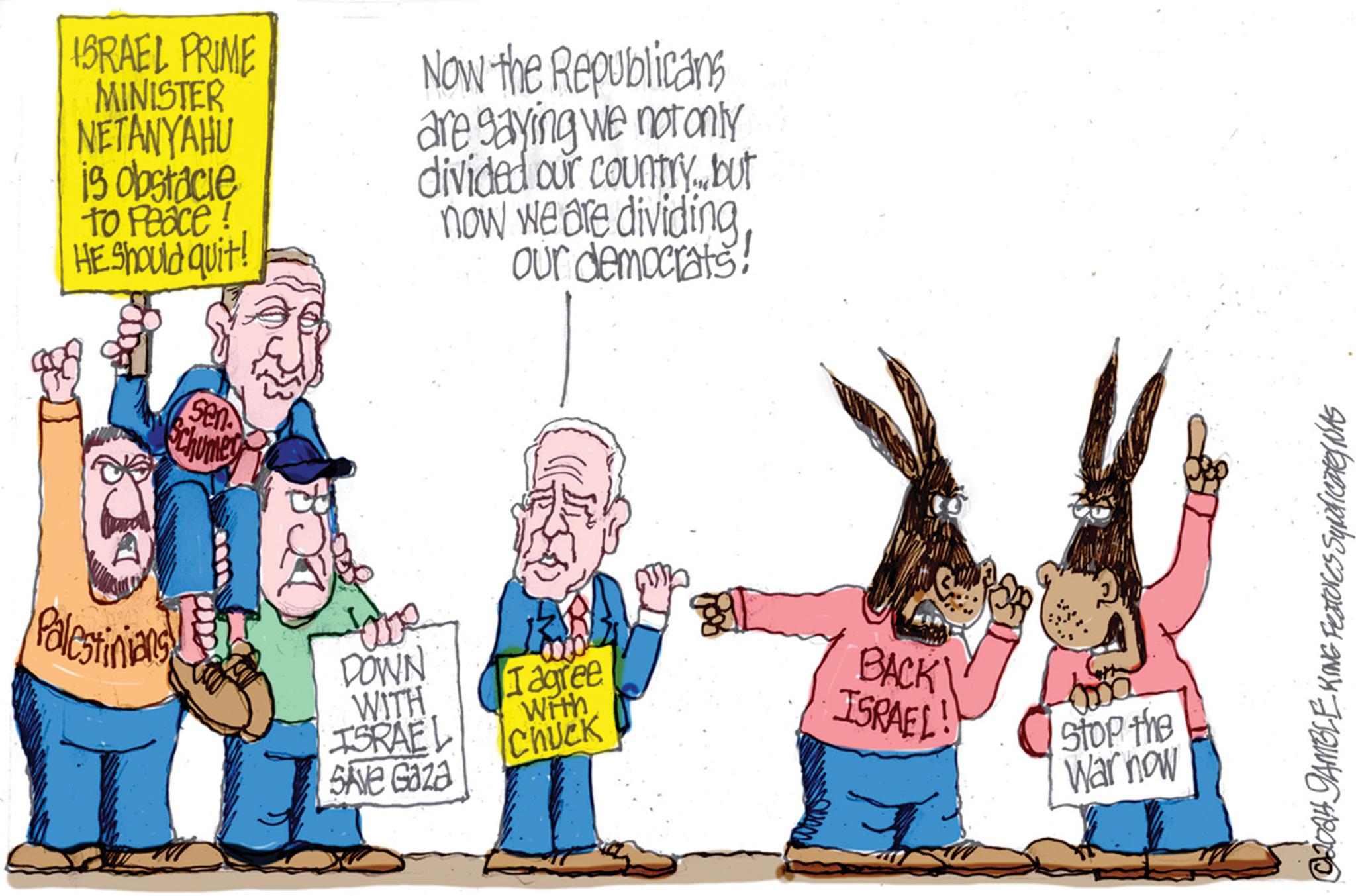 Art OCR: +BRAEL PRIME MINISTER NETANYAHU is obstacle to Peace! HE should quit! Now the Republicans are gaying we not only divided our country...but now we are dividing our democrats! sen Schumer Palestinians! Whe DOWN WITH ISRAEL Save Gaza I agree With Chuck BACK ISRAEL Stop the Warnow ©2024 GAMBLE KING Festores SyndicateNAS + BRAEL PRIME MINISTER NETANYAHU is obstacle to Peace ! HE should quit ! Now the Republicans are gaying we not only divided our country ... but now we are dividing our democrats ! sen Schumer Palestinians ! Whe DOWN WITH ISRAEL Save Gaza I agree With Chuck BACK ISRAEL Stop the Warnow © 2024 GAMBLE KING Festores Syndicate