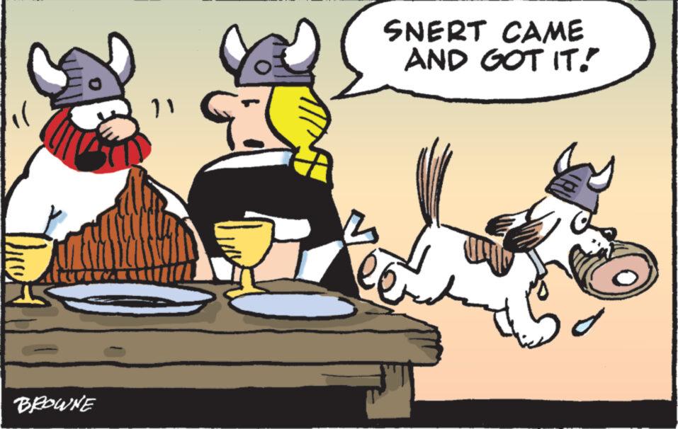 Humour OCR: BROWNE SNERT CAME AND GOT IT." BROWNE SNERT CAME AND GOT IT . "
