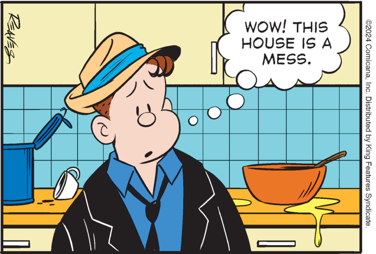 Happy OCR: ?2024 ComicanaInc. Distributed by King Features Syndicate. WOW! THIS HOUSE IS A MESS. ())) REAVES P ?2024 ComicanaInc. Distributed by King Features Syndicate . WOW ! THIS HOUSE IS A MESS . ( ) ) ) REAVES P