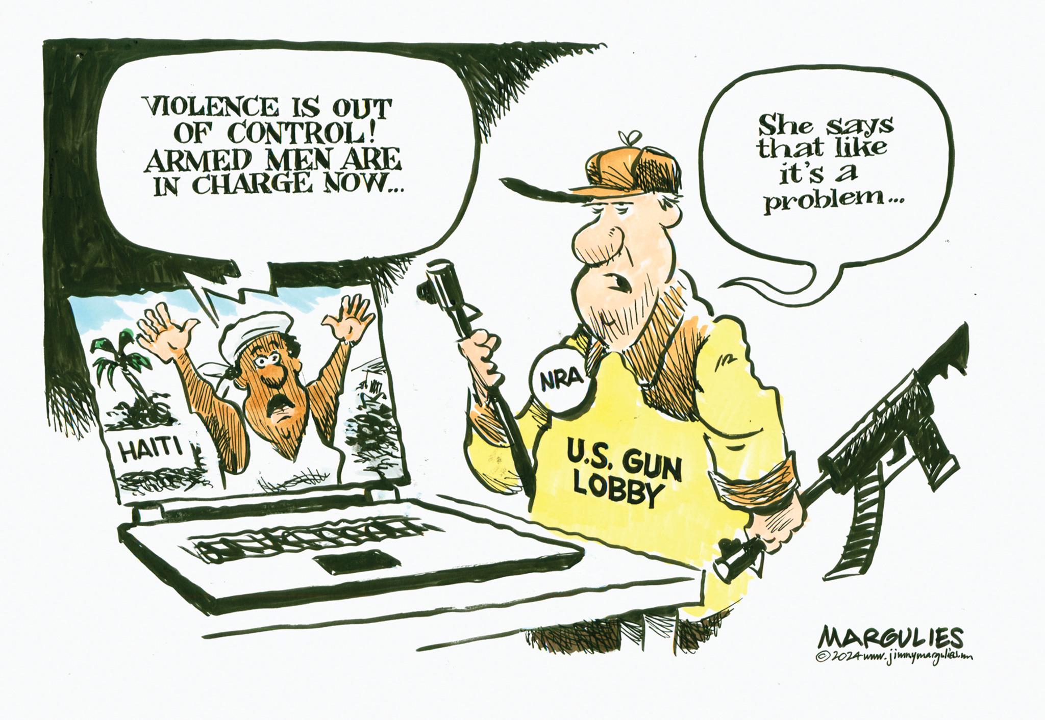 Illustration OCR: VIOLENCE IS OUT OF CONTROL! ARMED MEN ARE IN CHARGE NOW... She says that like it's a problem... HAITI NRA U.S. GUN LOBBY MARGULIES ©2024 www.jimmymargulies.um VIOLENCE IS OUT OF CONTROL ! ARMED MEN ARE IN CHARGE NOW ... She says that like it's a problem ... HAITI NRA U.S. GUN LOBBY MARGULIES © 2024 www.jimmymargulies.um
