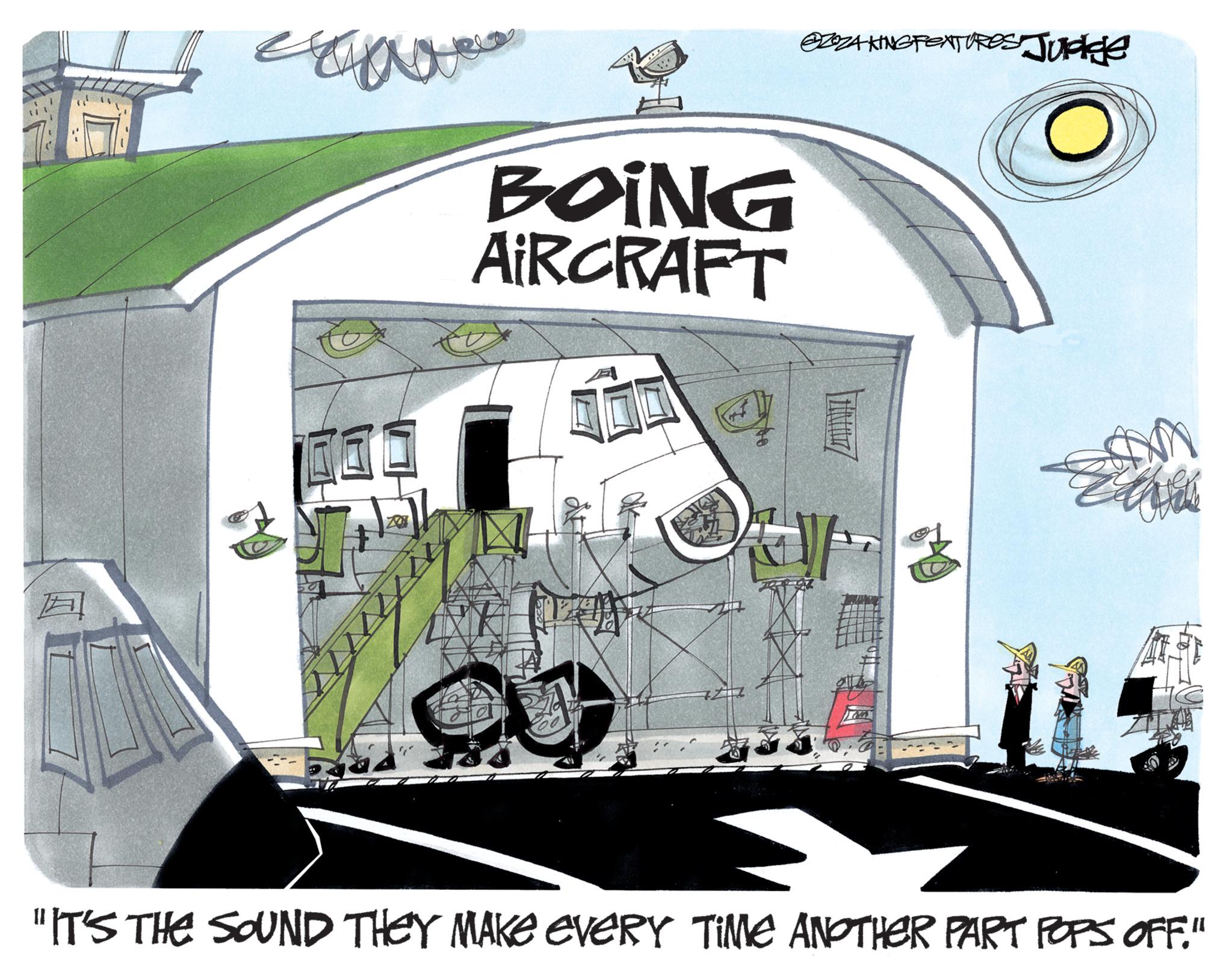 Automotive design OCR: BOING AIRCRAFT @ZOZA KING FEATURES Judge "IT'S THE SOUND THEY MAKE EVERY TIME ANOTHER PART POPS OFF." BOING AIRCRAFT @ZOZA KING FEATURES Judge " IT'S THE SOUND THEY MAKE EVERY TIME ANOTHER PART POPS OFF . "