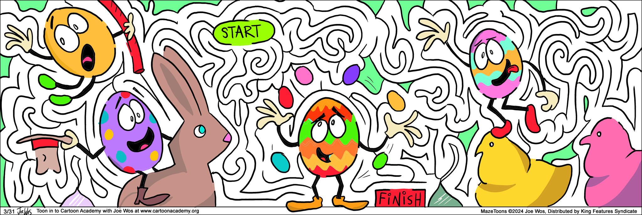 Circle OCR: START FINISH 3/31 Jobs Toon in to Cartoon Academy with Joe Wos at www.cartoonacademy.org Maze Toons ©2024 Joe WosDistributed by King Features Syndicate START FINISH 3/31 Jobs Toon in to Cartoon Academy with Joe Wos at www.cartoonacademy.org Maze Toons © 2024 Joe WosDistributed by King Features Syndicate