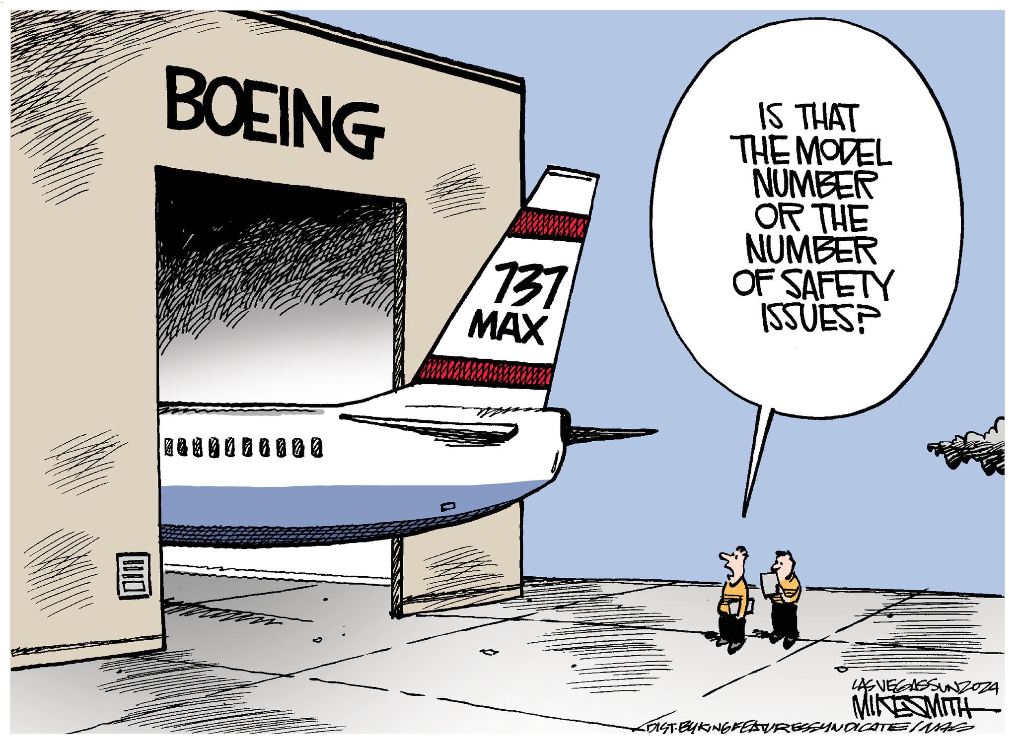 Airliner Faces (1) OCR: BOEING 737 MAX IS THAT THE MODEL NUMBER OR THE NUMBER OF SAFETY ISSUES? 0000000000 LAS VEGASSUNZOZA MIKESMITH DIST. BYKING FEATURESSYNDICATE IMAG BOEING 737 MAX IS THAT THE MODEL NUMBER OR THE NUMBER OF SAFETY ISSUES ? 0000000000 LAS VEGASSUNZOZA MIKESMITH DIST . BYKING FEATURESSYNDICATE IMAG