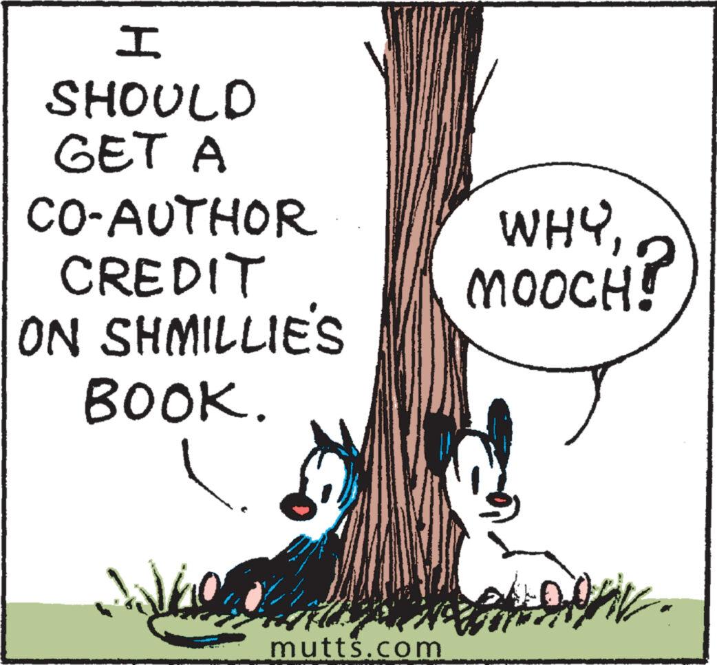 Drawing OCR: I SHOULD GET A CO-AUTHOR CREDIT ON SHMILLIE'S BOOK. www K mutts.com WHY?????? Wh I SHOULD GET A CO - AUTHOR CREDIT ON SHMILLIE'S BOOK . www K mutts.com WHY????? ? Wh