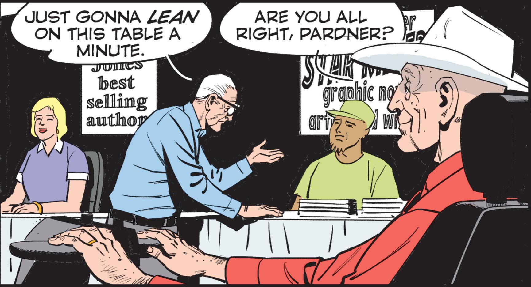 Humour OCR: JUST GONNA LEAN ON THIS TABLE A MINUTE. JUNCS best selling author ARE YOU ALL RIGHTPARDNER? H STAK graphic no arty WH JUST GONNA LEAN ON THIS TABLE A MINUTE . JUNCS best selling author ARE YOU ALL RIGHTPARDNER ? H STAK graphic no arty WH