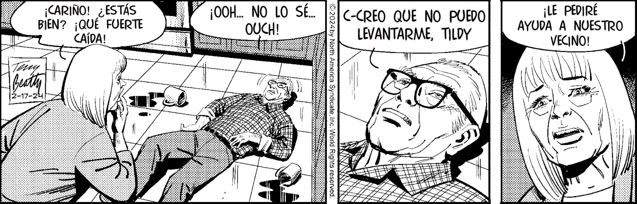 Illustration OCR: ¡CARIÑO! ¿ESTÁS BIEN? ¡QUÉ FUERTE CAÍDA! Teny Beatty 2-17-24 ¡OOH... NO LO SÉ... OUCH! == ©2024 by North America SyndicateInc. World Rights reserved. C-CREO QUE NO PUEDO LEVANTARMETILDY ¡LE PEDIRÉ AYUDA A NUESTRO VECINO! 00000000ORBE ¡ CARIÑO ! ¿ ESTÁS BIEN ? ¡ QUÉ FUERTE CAÍDA ! Teny Beatty 2-17-24 ¡ OOH ... NO LO SÉ ... OUCH ! == © 2024 by North America SyndicateInc. World Rights reserved . C - CREO QUE NO PUEDO LEVANTARMETILDY ¡ LE PEDIRÉ AYUDA A NUESTRO VECINO ! 00000000ORBE