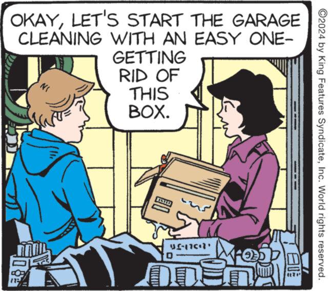 Font OCR: ©2024 by King Features SyndicateInc. World rights reserved. OKAYLET'S START THE GARAGE CLEANING WITH AN EASY ONE- GETTING RID OF THIS BOX. DOE © 2024 by King Features SyndicateInc. World rights reserved . OKAYLET'S START THE GARAGE CLEANING WITH AN EASY ONE- GETTING RID OF THIS BOX . DOE