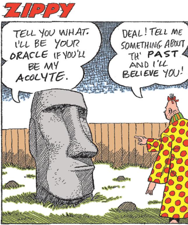 Illustration OCR: ZIPPY TELL YOU WHAT. I'LL BE YOUR ORACLE IF YOU'LL BE MY ACOLYTE. V SOMEONE BORASID DEAL! TELL ME SOMETHING ABOUT TH' PASTA AND I'LL BELIEVE YOU! www Kenn www www www. wwwww ZIPPY TELL YOU WHAT . I'LL BE YOUR ORACLE IF YOU'LL BE MY ACOLYTE . V SOMEONE BORASID DEAL ! TELL ME SOMETHING ABOUT TH ' PASTA AND I'LL BELIEVE YOU ! www Kenn www www www . wwwww