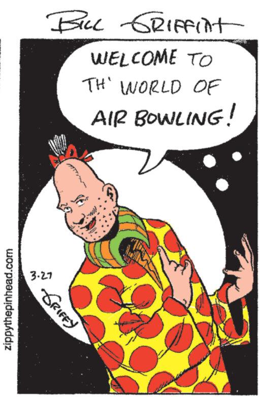 Rectangle OCR: zippythepinhead.com 3.27 BILL GRIFFint WELCOME TO TH' WORLD OF AIR BOWLING! GRIFFY zippythepinhead.com 3.27 BILL GRIFFint WELCOME TO TH ' WORLD OF AIR BOWLING ! GRIFFY
