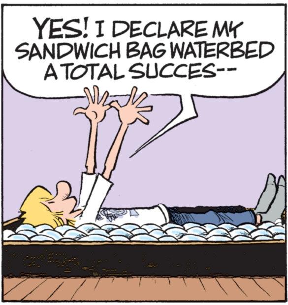 Font OCR: YES! I DECLARE MY SANDWICH BAG WATERBED A TOTAL SUCCES-- YES ! I DECLARE MY SANDWICH BAG WATERBED A TOTAL SUCCES-
