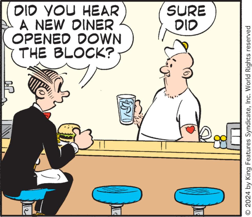 Interaction OCR: DID YOU HEAR A NEW DINER OPENED DOWN THE BLOCK? SURE DID O 2024 by King Features SyndicateInc. World Rights reserved DID YOU HEAR A NEW DINER OPENED DOWN THE BLOCK ? SURE DID O 2024 by King Features SyndicateInc. World Rights reserved
