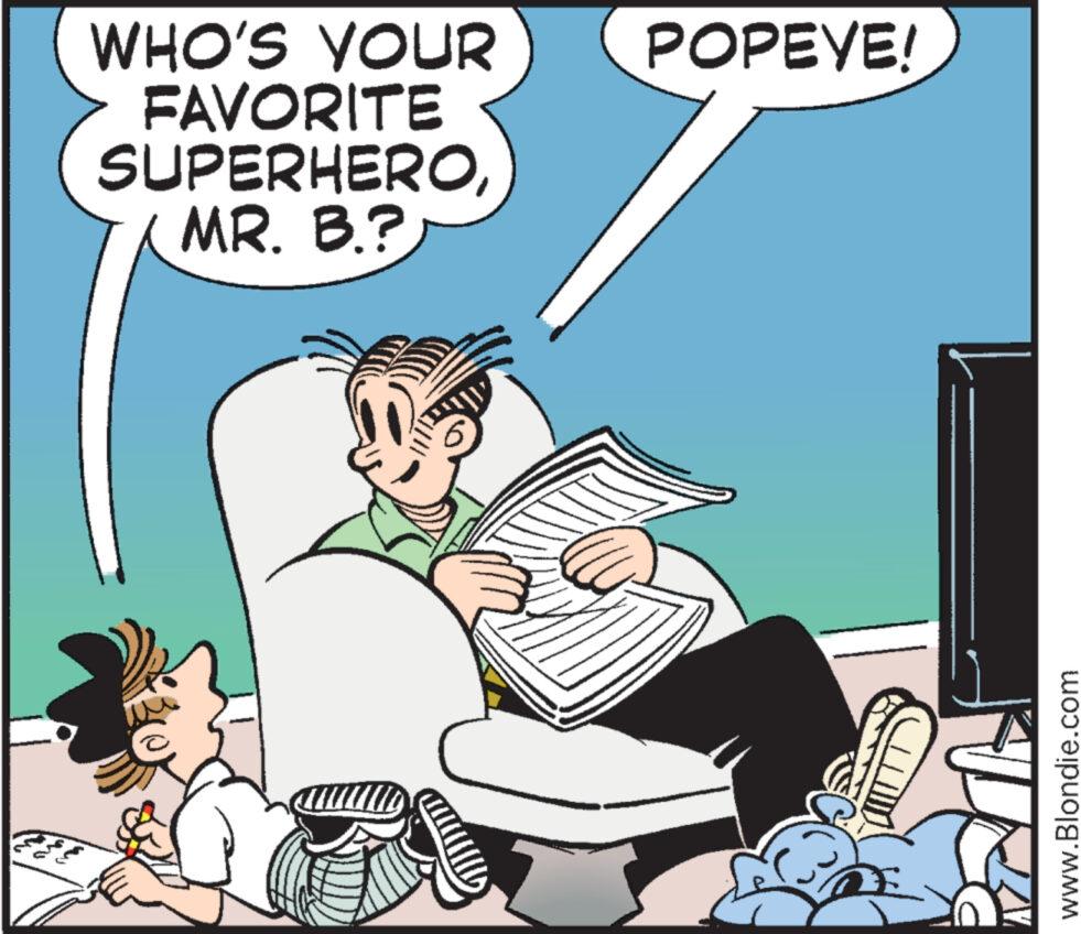 Fictional character OCR: WHO'S YOUR FAVORITE SUPERHEROMR. B.? POPEYE! www.Blondie.com WHO'S YOUR FAVORITE SUPERHEROMR . B. ? POPEYE ! www.Blondie.com