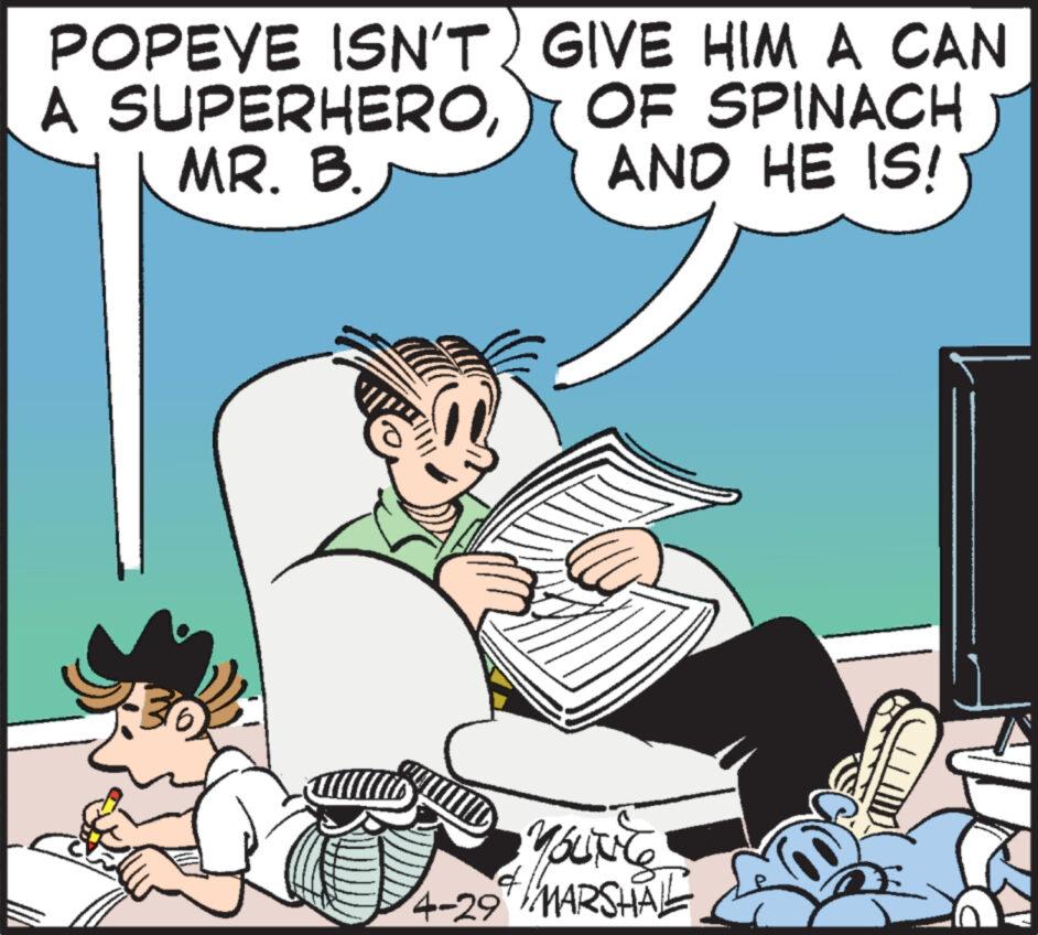 Publication OCR: POPEYE ISN'T GIVE HIM A CAN A SUPERHEROMR. B. OF SPINACH AND HE IS! 4-29 MARSHALL POPEYE ISN'T GIVE HIM A CAN A SUPERHEROMR . B. OF SPINACH AND HE IS ! 4-29 MARSHALL