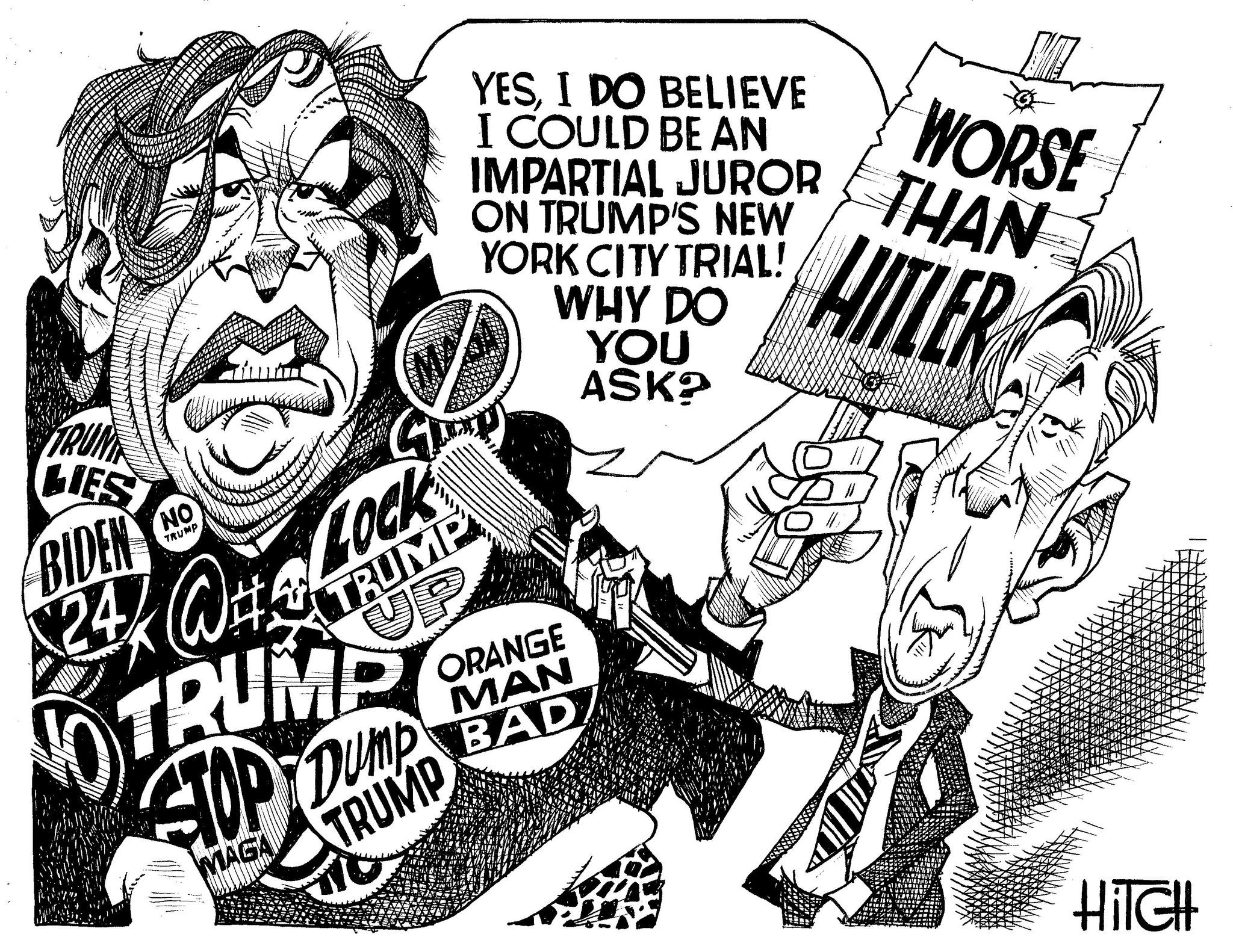 Monochrome OCR: YESI DO BELIEVE I COULD BE AN IMPARTIAL JUROR ON TRUMP'S NEW YORK CITY TRIAL! WHY DO YOU ASK? WORSE THAN HITLER TRUN LIES BIDEN NO TRUMP G 24 LOCK ? UP WH OTRUMP TOP DUMP BAD MAGA TRUMP ORANGE MAN HITCH YESI DO BELIEVE I COULD BE AN IMPARTIAL JUROR ON TRUMP'S NEW YORK CITY TRIAL ! WHY DO YOU ASK ? WORSE THAN HITLER TRUN LIES BIDEN NO TRUMP G 24 LOCK ? UP WH OTRUMP TOP DUMP BAD MAGA TRUMP ORANGE MAN HITCH