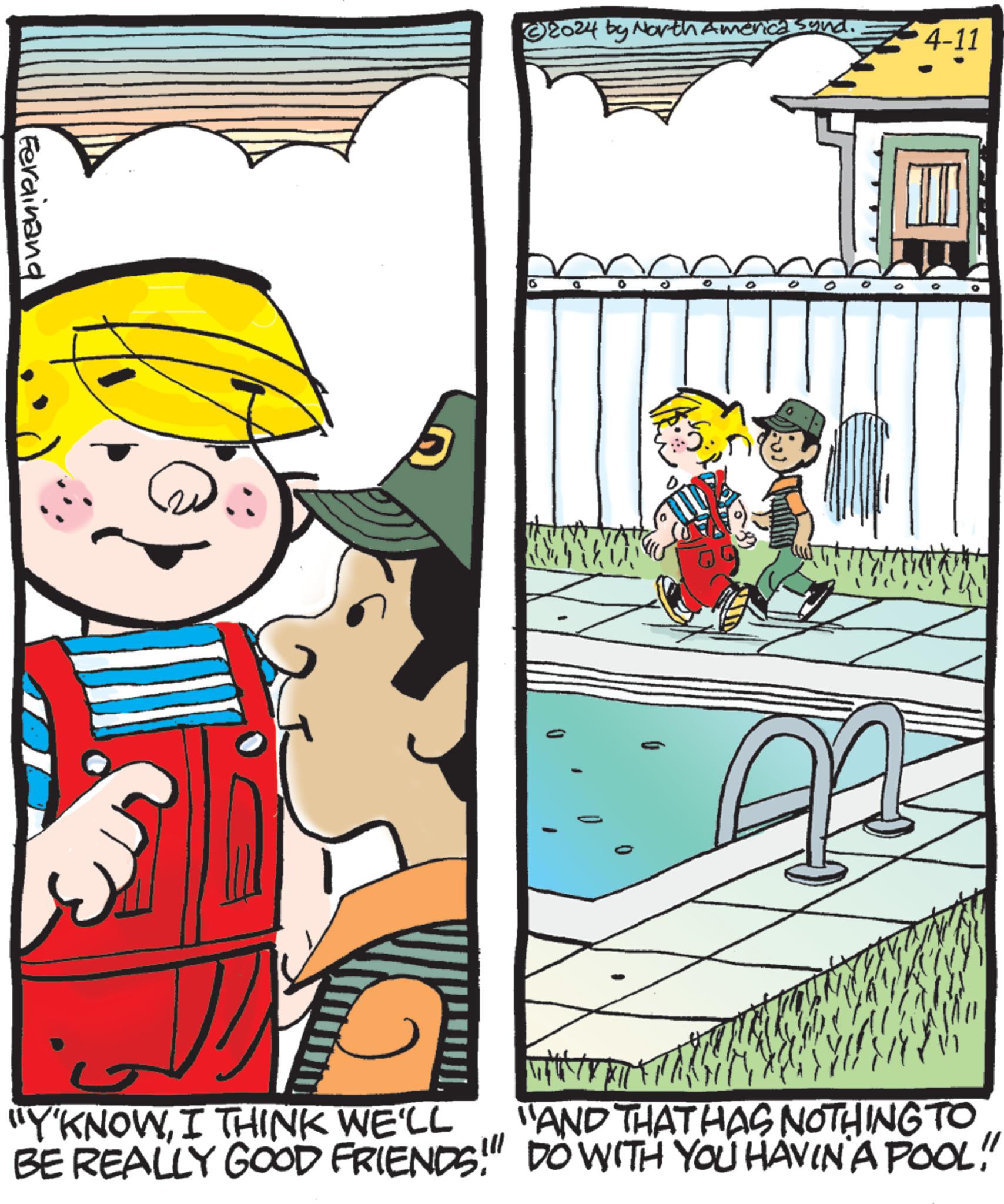 Design OCR: Ferdinand 2024 by North America Sund. 4-11 "Y'KNOWI THINK WE'LL "AND THAT HAS NOTHING TO BE REALLY GOOD FRIENDS!" DO WITH YOU HAVIN A POOL! Ferdinand 2024 by North America Sund . 4-11 " Y'KNOWI THINK WE'LL " AND THAT HAS NOTHING TO BE REALLY GOOD FRIENDS ! " DO WITH YOU HAVIN A POOL !
