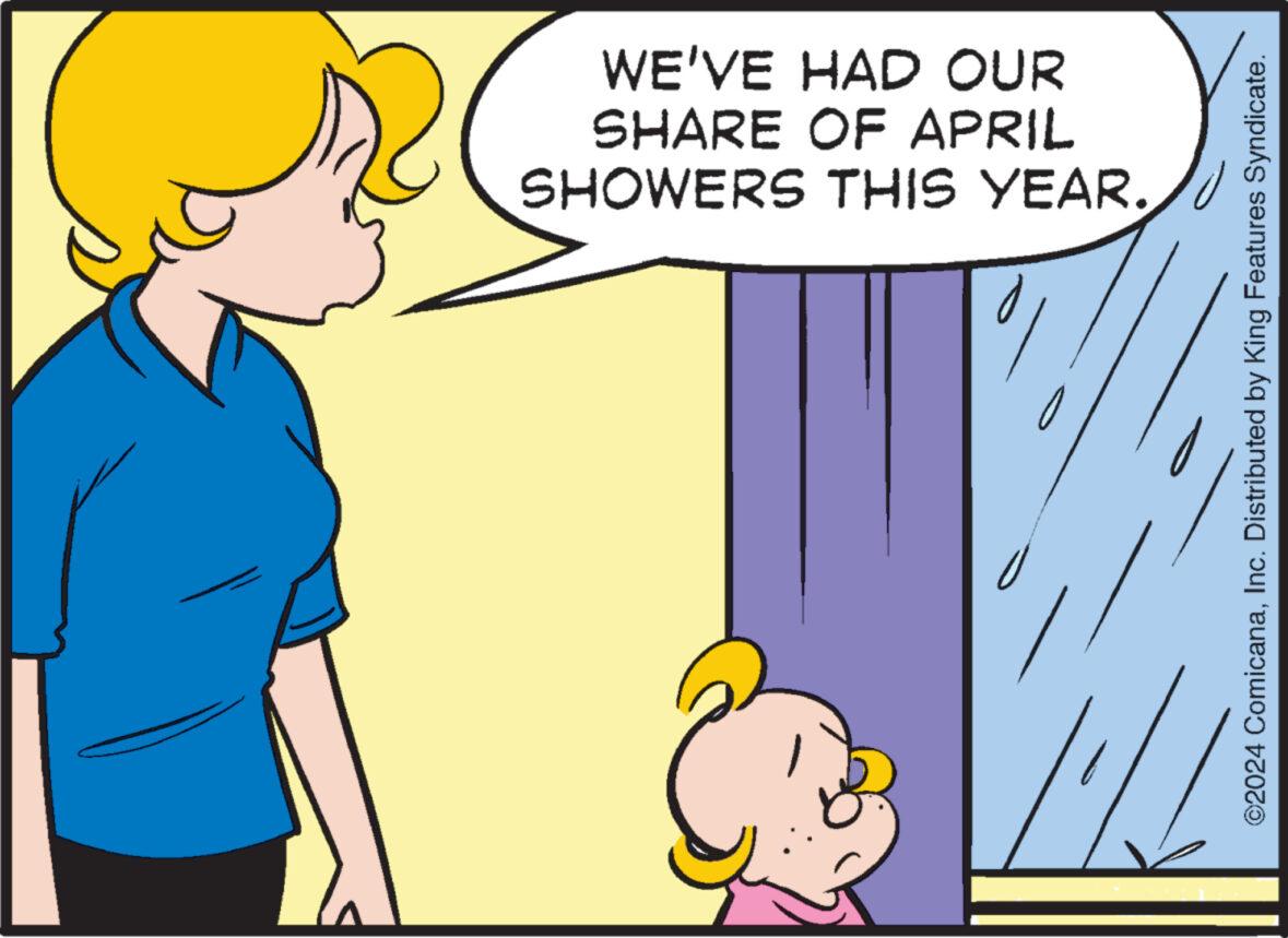 Interaction OCR: WE'VE HAD OUR SHARE OF APRIL SHOWERS THIS YEAR. ©2024 ComicanaInc. Distributed by King Features Syndicate. WE'VE HAD OUR SHARE OF APRIL SHOWERS THIS YEAR . © 2024 ComicanaInc. Distributed by King Features Syndicate .